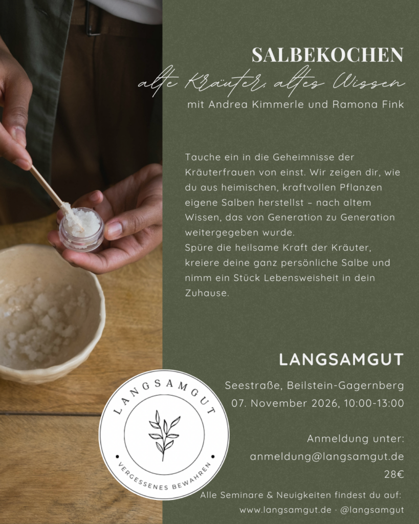 Salbekochen - alte Kräuter, altes Wissen